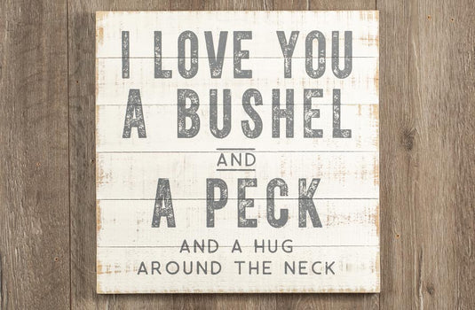 Bushel And A Peck Shiplap Sign General RH