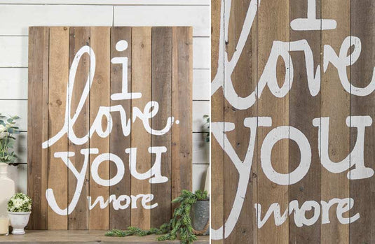 HUGE "I Love You More" Wood Sign General VIP